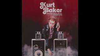 Kurt Baker "She Can Do It All" (Brand New Beat COMPLETE 2022 Remix)