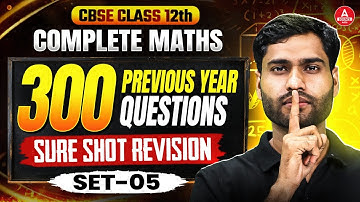 Class 12 Maths Previous Year Question Papers with Solutions | CBSE Previous Year Paper | Part 05
