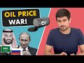 Saudi-Russia Oil Price Crash | Explained by Dhruv Rathee