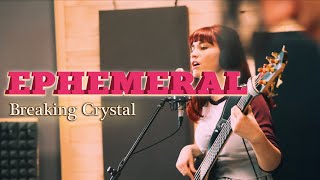 Ephemeral - Breaking Crystal