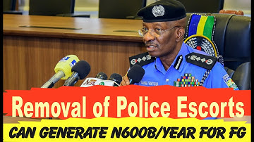 Removal of Police Escorts for VIP Can generate ₦600b/year For FG