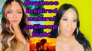 Beyonce natural look makeup tutorial || Lion King || Update