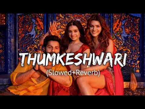 Thumkeshwari - LOFI (slowed + Reverb) / Sachin-Jigar, Rashmeet Kaur , Ash / MCATALYST MUSIC