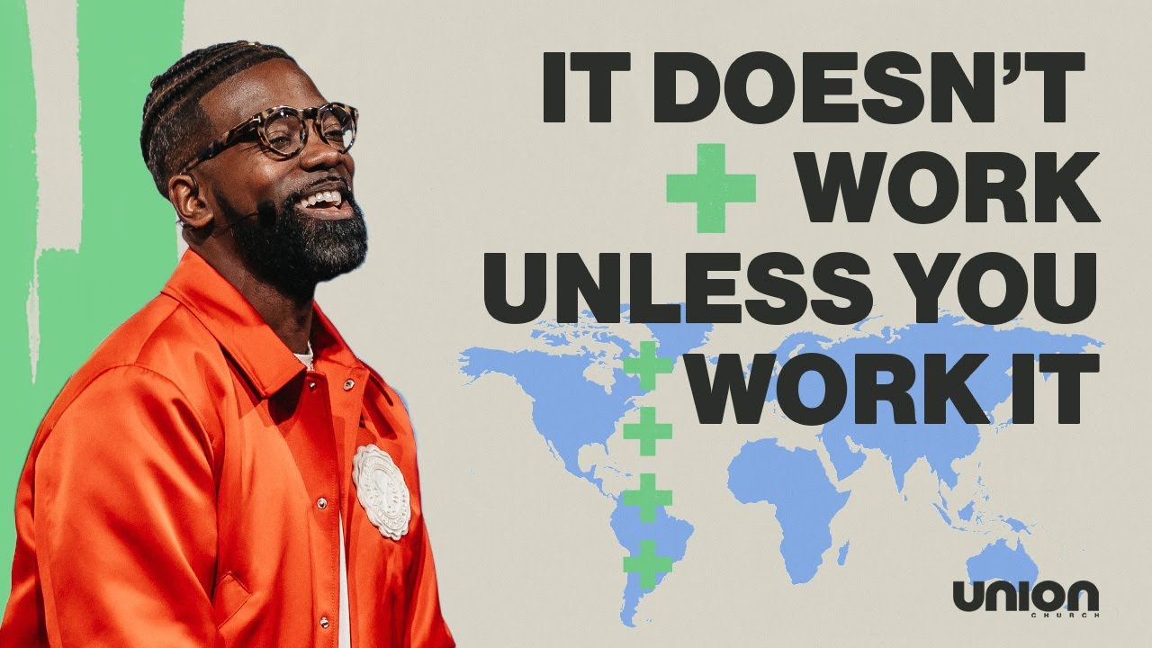 It Doesn’t Work Unless You Work It | Pastor Stephen | Union Church