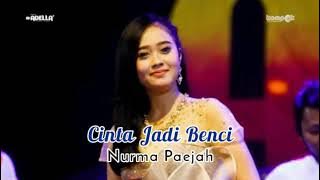 Nurma Paejah - Cinta Jadi Benci (Perdana Lagu terbaru Om ADELLA) Cipt : Richy ADELLA
