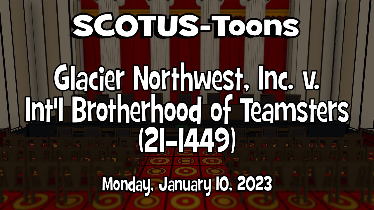 Glacier Northwest, Inc. v. Int'l Brotherhood of Teamsters | SCOTUS ...