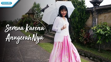 Semua Karena AnugerahNya - Herlin Pirena (Video)