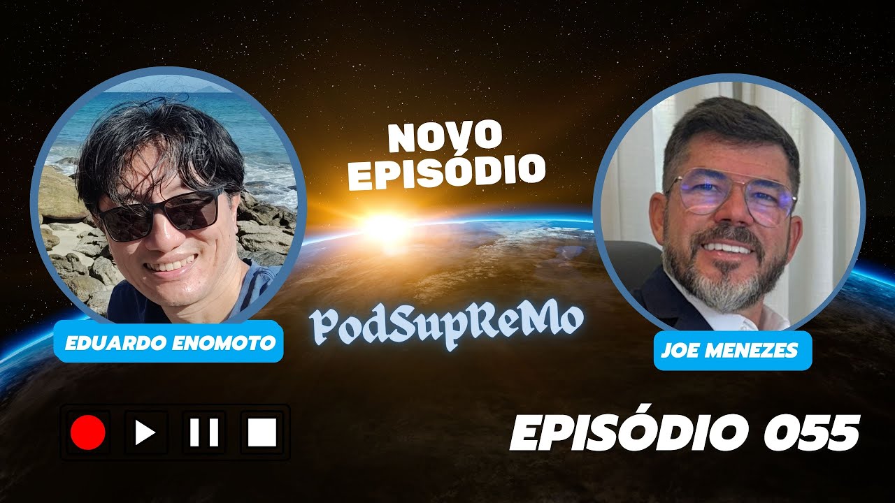 Capa do episódio 055 do PodSupReMo com Joe Menezes
