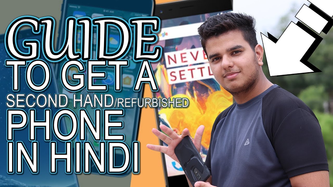 [HINDI] Guide To Buy A Used/Refurbished Smartphone.