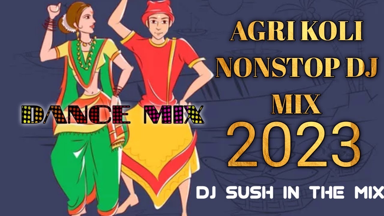 Agri Koli nonstop dance mix 2023 24New year spl dj sushdjjackofficial1777
