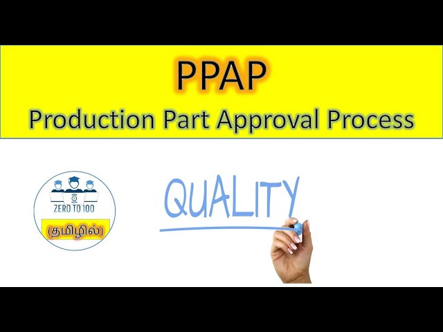PPAP | TAMIL | QUALITY CORE TOOLS | PRODUCTION PART APPROVAL PROCESS | PPAP 18 ELEMENTS | class=