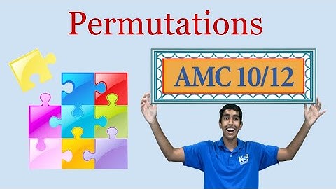 Permutations & Word Rearrangements - Mastering AMC 10/12