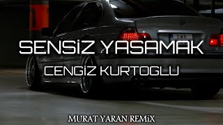 Cengiz Kurtoğlu - Sensiz Yaşamak ( Murat Yaran Remix ) Resimi