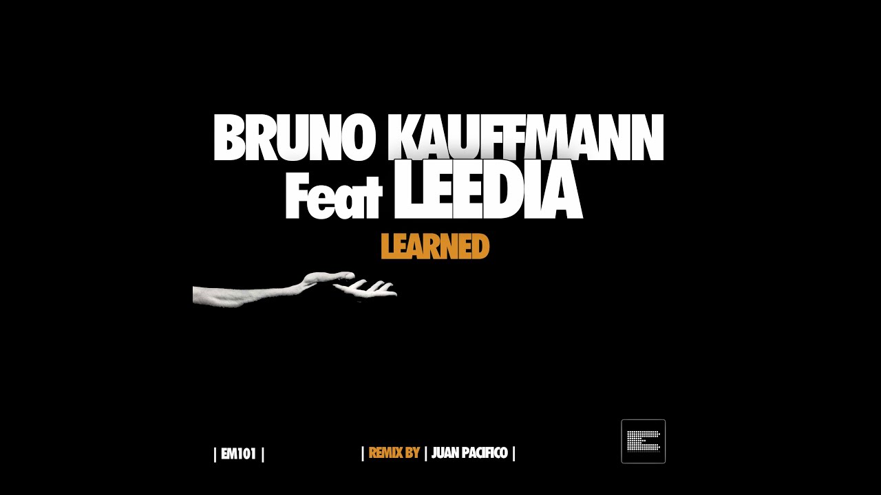 Bruno Kauffmann Feat Leedia - Learned (Full Vocal Mix)