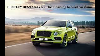 BENTLEY BENTAGAYA - The Meaning Behind Car Name  #auto #car