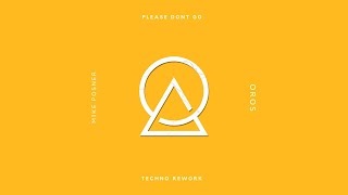 Mike Posner - Please Don’t Go (Techno Remix) TikTok Song