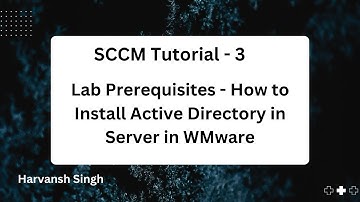 SCCM Tutorial 3- Lab Prerequisites - How to Install Active Directory in Server in VM Ware