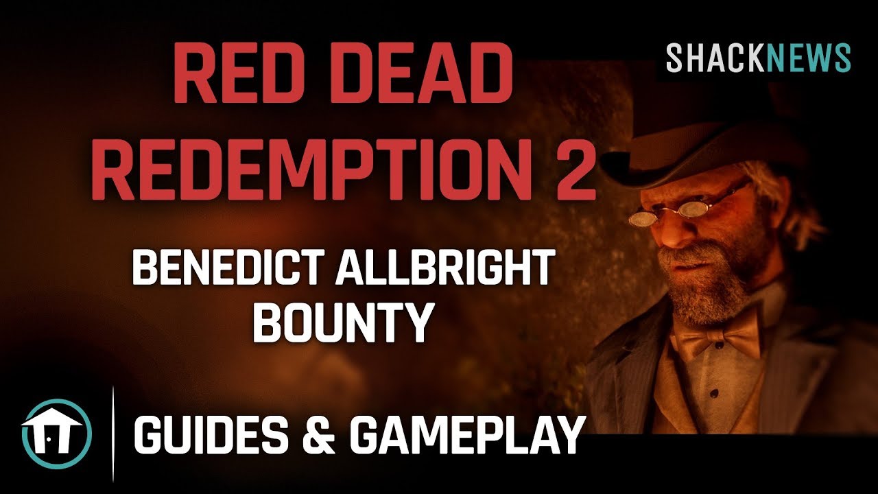 Red Dead Redemption 2 Benedict Allbright Bounty Youtube