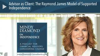 Advisor as Client: The Raymond James Model of Supported Independence