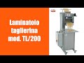 Laminatoio taglierina pasta fresca per pastifici mod tl200