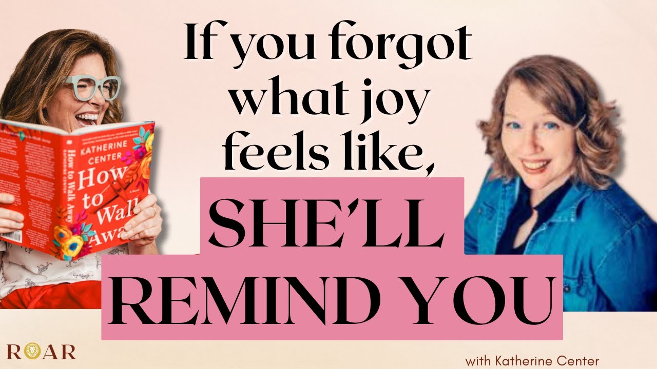 Joy Is a Rebellion: Why Love Stories Matter with Katherine Center