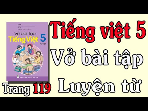 Video VỞ BÀI TẬP TIẾNG VIỆT LỚP 5 TẬP 1 TUẦN 17 LUYỆN TỪ VÀ... - youtube