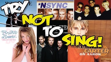TRY NOT TO SING ALONG CHALLENGE 90s/2000s