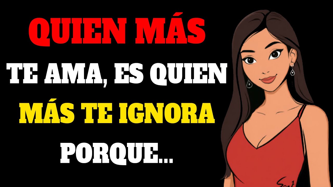 La Persona que más Te Ama es la que más te Ignora — ¡Aquí está el porqué!