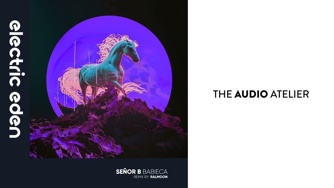 Señor B - Babieca (Ralmoon Remix) [Electric Eden Records]