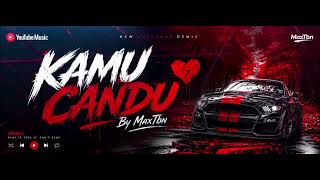 Kamu Candu - Remix