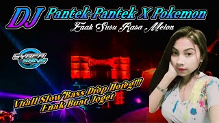 DJ Pantek-Pantek X Pokemon Enak susu rasa melon || Virall Bass Horeg Syafa Sans || Versi Sakera