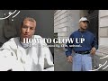 How to glow up | boys edition