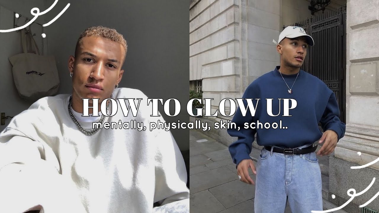 How to glow up boys edition YouTube