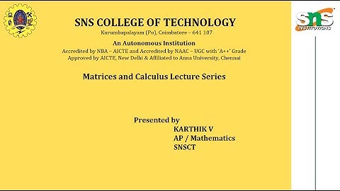 Lecture Series on Calculus | Matrices and Calculus | SNS Institutions