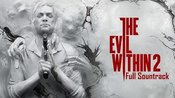 The Evil Within 2 Full Sountrack [Ost] (Without Ads)