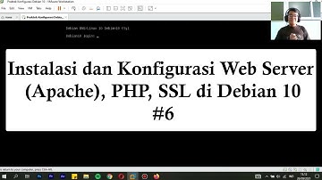 #6 | Instalasi dan Konfigurasi Web Server Apache, PHP, SSL di Debian 10