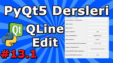 PyQt5 dersleri #13.1 QLineEdit Özellikleri ve Kullanımı