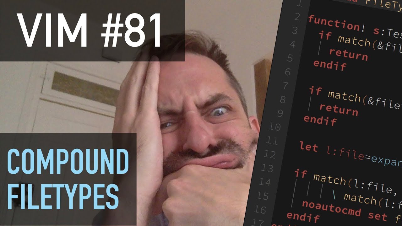 Vim screencast #81: Compound FileTypes & Autocommands - YouTube