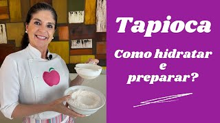 COMO HIDRATAR O POLVILHO E FAZER TAPIOCA / LILIAN CHEF