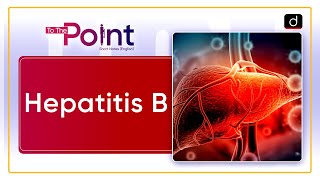 Hepatitis B |To the Point| Drishti IAS English