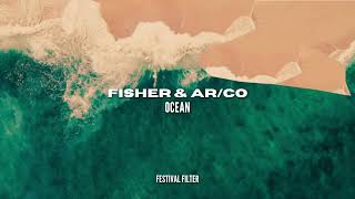 FISHER & AR/CO - Ocean (FESTIVAL FILTER)