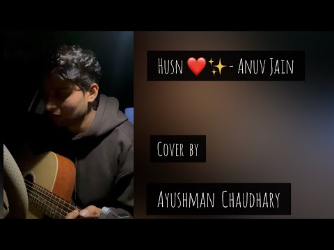 Husn Cover Song by Ayushman | Anuv Jain | Album