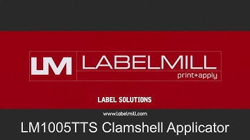 LabelMill LM1005TTS Clamshell Label Applicator