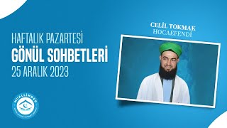 Gönül Sohbetleri̇ Celi̇l Tokmak Hoca 25122023