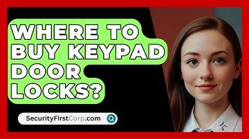 Where To Buy Keypad Door Locks? - SecurityFirstCorp.com