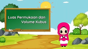 Belajar Luas Permukaan dan Volume Kubus | P-TIC