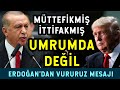 Erdoğan ABD’ye Resmen: VURURUZ! MÜTTEFİKLİK UMRUMDA DEĞİL!