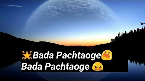 Bada Pachtaoge 😭 Trending Song WhatsApp Status