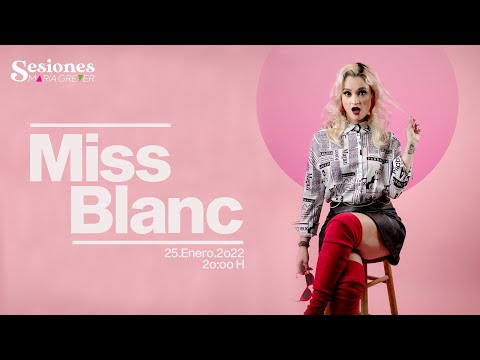 Miss Blanc en Sesiones María Grever