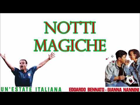 UN'ESTATE ITALIANA🏆𝙉𝙊𝙏𝙏𝙄 𝙈𝘼𝙂𝙄𝘾𝙃𝙀 ⚽ Bennato \\ Nannini ✔CON TESTO🎤(with lyrics)♫♫  [ ITALIA 90]🎶